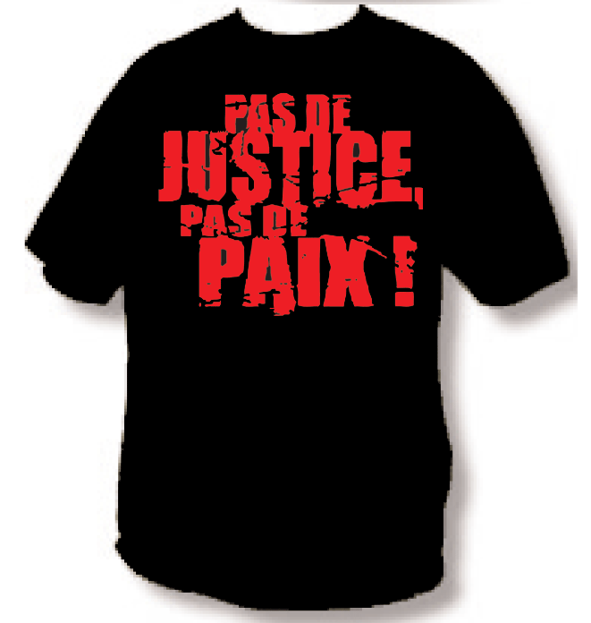 Tee shirt Pas de Justice, Pas de paix
